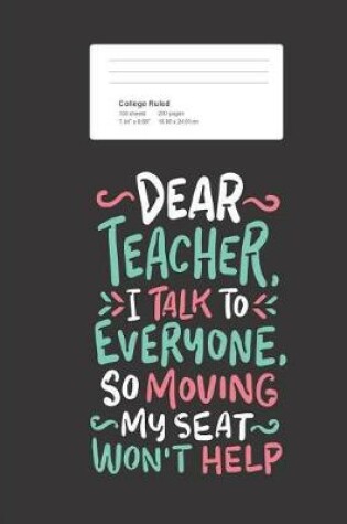 Cover of Dear Teacher I Talk To Everyone
