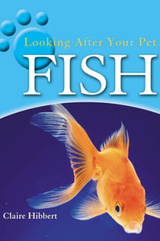 Cover of Looking After Your Pet: Fish