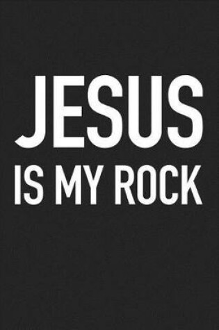 Cover of Jesus Is My Rock