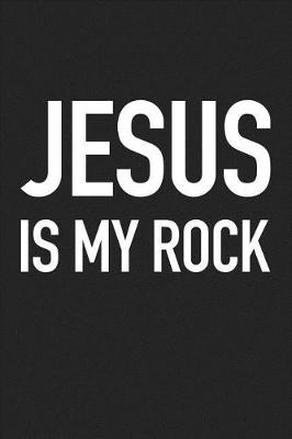 Book cover for Jesus Is My Rock