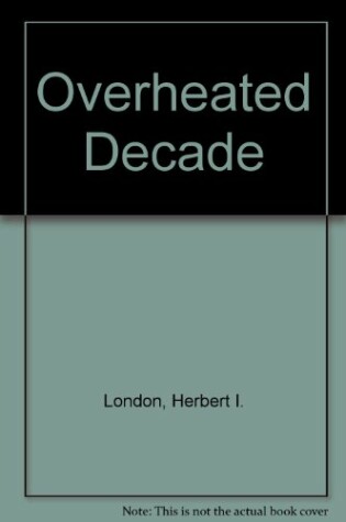 Cover of Overheated Decade