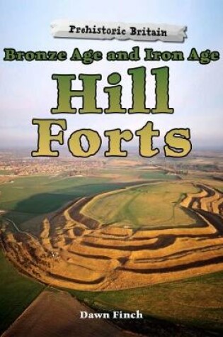 Cover of Bronze Age and Iron Age Hill Forts