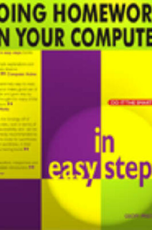 Cover of Homework on Your Computer in easy steps, Colour Edition