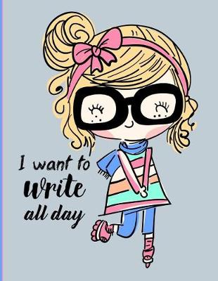 Book cover for I Want To Write All Day