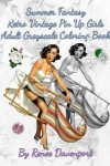 Book cover for Summer Fantasy Retro Vintage Pin Up Girls Adult Grayscale Coloring Book