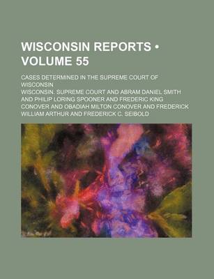 Book cover for Wisconsin Reports (Volume 55); Cases Determined in the Supreme Court of Wisconsin