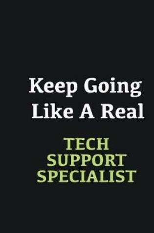 Cover of Keep Going Like a Real Tech Support Specialist