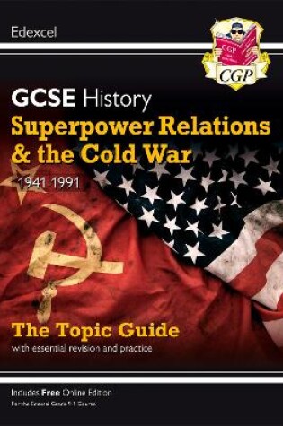 Cover of GCSE History Edexcel Topic Guide - Superpower Relations and the Cold War, 1941-1991