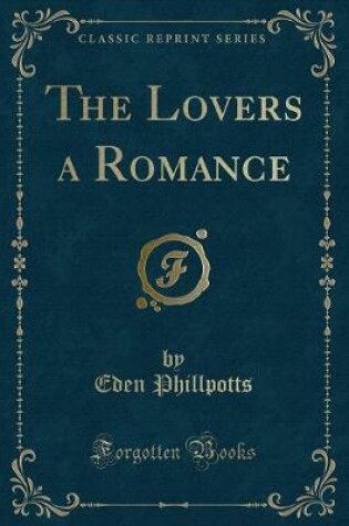 Cover of The Lovers a Romance (Classic Reprint)
