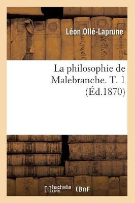 Cover of La Philosophie de Malebranche. T. 1 (Ed.1870)