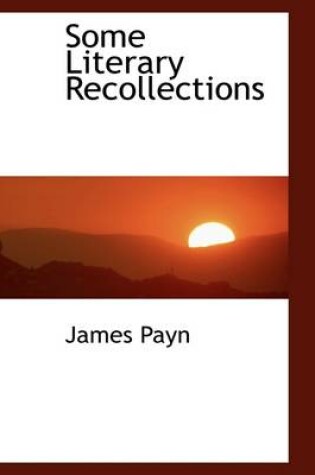 Cover of Some Literary Recollections