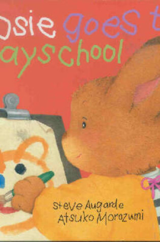 Cover of Rosie Goes to Playschool