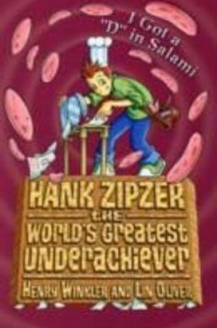 Cover of Hank Zipzer Bk 2: I Got A 'D' In Salami