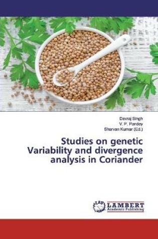 Cover of Studies on genetic Variability and divergence analysis in Coriander