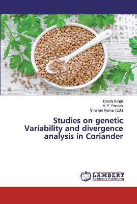 Book cover for Studies on genetic Variability and divergence analysis in Coriander