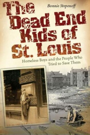 Cover of The Dead End Kids of St. Louis