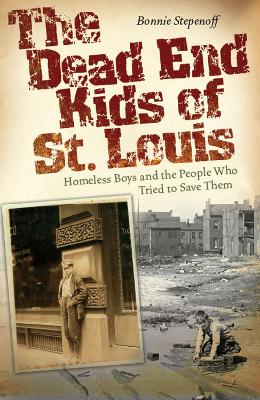 Book cover for The Dead End Kids of St. Louis
