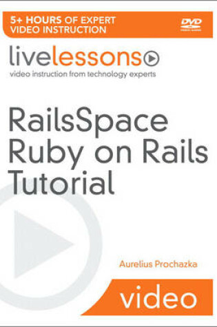 Cover of RailsSpace Ruby on Rails Tutorial LiveLessons (Video Training)