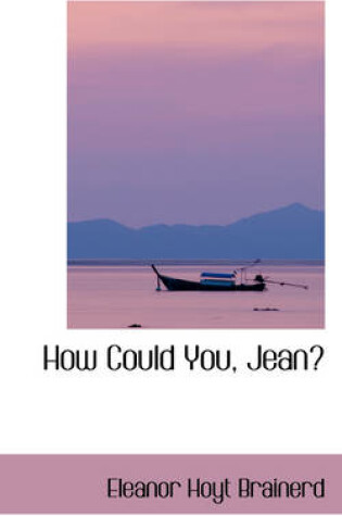 Cover of How Could You, Jean?