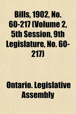 Book cover for Bills, 1902, No. 60-217 (Volume 2, 5th Session, 9th Legislature, No. 60-217)