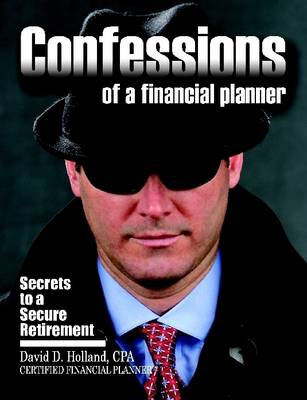 Book cover for Confessions of a Financial Planner: Secrets to a Secure Retirement