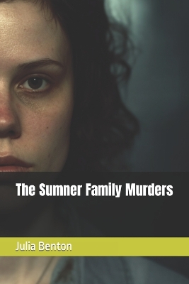 Cover of The Sumner Family Murders