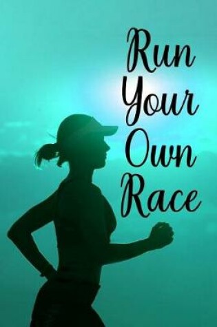 Cover of Run your own race