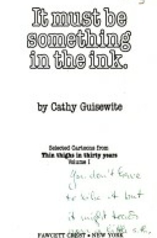 Cover of It Must Be Something in the Ink