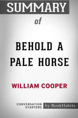 Cover of Summary of Behold a Pale Horse by William Cooper