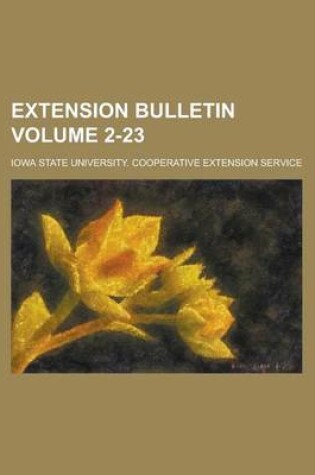 Cover of Extension Bulletin Volume 2-23