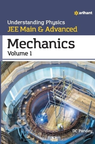 Cover of Understanding Physics Jee Main and Advanced Mechanics