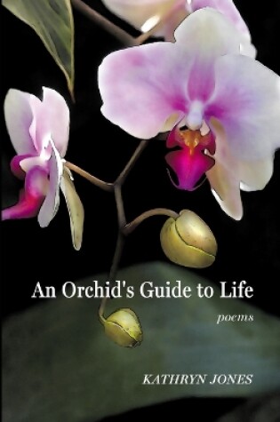 Cover of An Orchid's Guide to Life