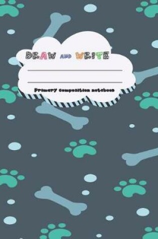 Cover of DRAW and WRITE primary composition notebook, 8x10 inch 200 page, Blue purple dag paw print