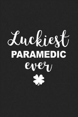 Book cover for Luckiest Paramedic Ever