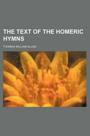 Cover of The Text of the Homeric Hymns