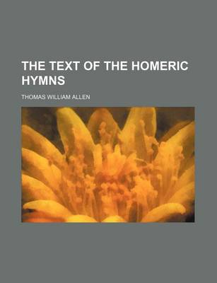 Book cover for The Text of the Homeric Hymns