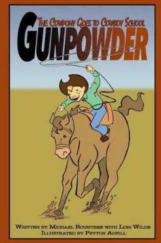 Cover of Gunpowder the Cowpony Goes to Cowboy School