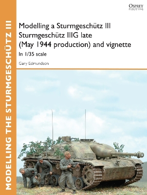 Cover of Modelling a Sturmgeschutz III Sturmgeschutz IIIG late (May 1944 production) and vignette