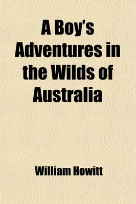 Book cover for A Boy's Adventures in the Wilds of Australia