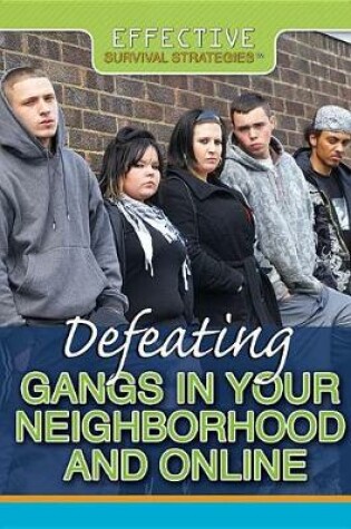 Cover of Defeating Gangs in Your Neighborhood and Online