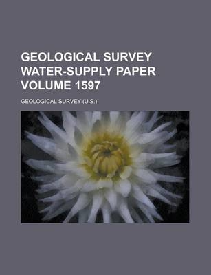 Book cover for Geological Survey Water-Supply Paper Volume 1597