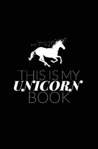 Cover of This Is My Unicorn Book