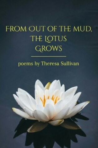 Cover of From Out of the Mud, The Lotus Grows