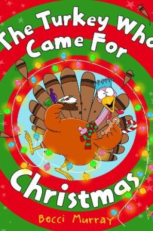 Cover of The Turkey Who Came for Christmas