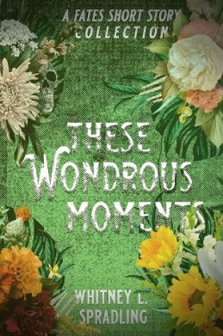 Cover of These Wondrous Moments