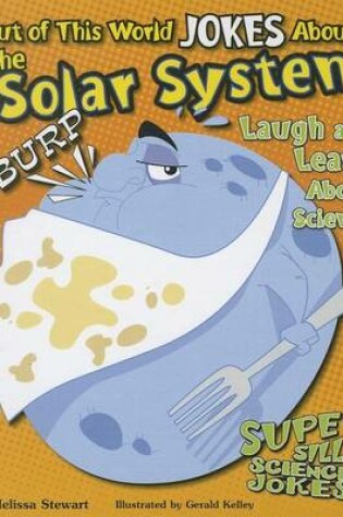 Cover of Out of This World Jokes about the Solar System: Laugh and Learn about Science