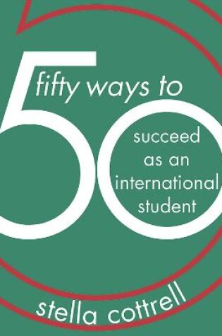 Cover of 50 Ways to Succeed as an International Student