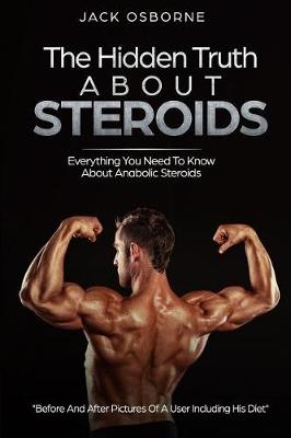 Book cover for The Hidden Truth About Steroids