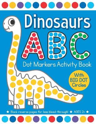 Book cover for Dinosaurs ABC Dot Markers Activity Book