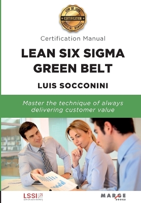 Book cover for Lean Six Sigma Green Belt. Certification Manual